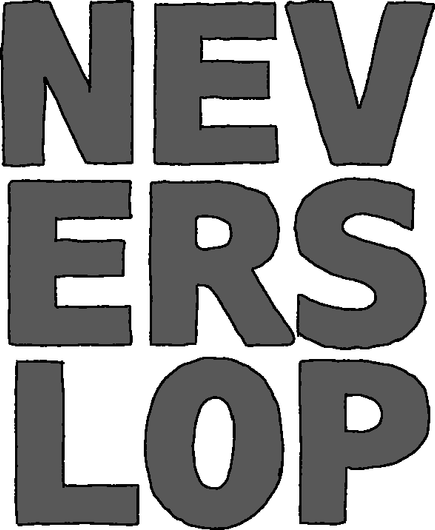 NEV ERS LOP