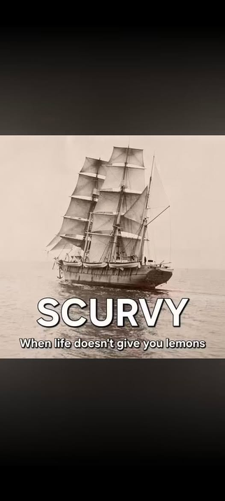 A sepia tone photo of an old two-mast ship with many square sails at sea. The caption reads, "Scurvy. When life doesn't give you lemons."